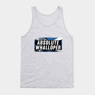 Scottish Insults / Chat Up Lines: Absolute Whalloper Tank Top